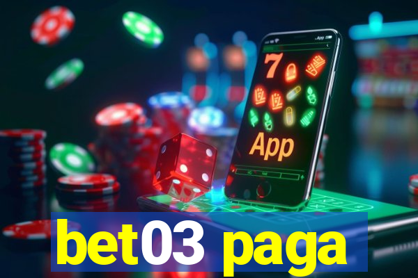 bet03 paga